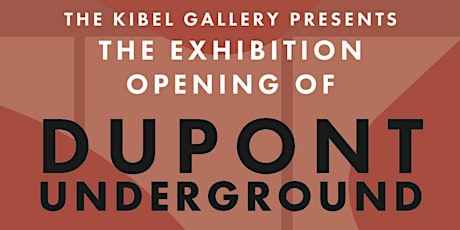 Kibel Gallery Opening Party: Dupont Underground Spring 2023 Show