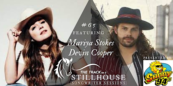 Stillhouse  Songwriter Session #65 Mariya Stokes & Devin Cooper