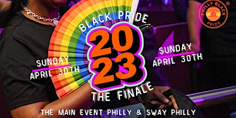 THE FINALE - PHILLY BLACK PRIDE MEGA DANCE PARTY (LGBTQIA+)
