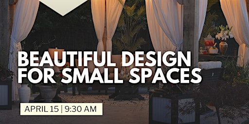 Carefree Garden Seminar: Beautiful Design for Small Spaces