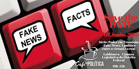 Imagem principal do evento Fake News - A política entre o virtual e o real