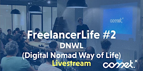 Image principale de [YouTube Livestream] FreelancerLife #2 : DNWL (Digital Nomad Way of Life)