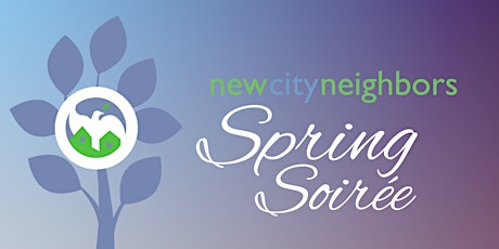 Spring Soirée - A New City Neighbors Fundraiser