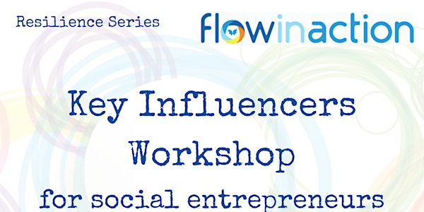 Key Influencers Workshop for Social Innovators & 'Preneurs