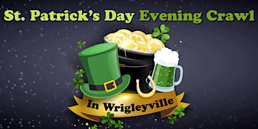 St. Patrick's Day Evening Bar Crawl on March 17th In Wrigleyville primary image