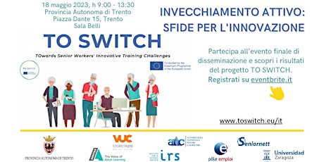 progetto TO SWITCH - Invecchiamento attivo, sfide per l'innovazione