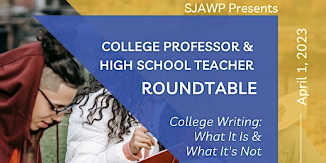 College Writing: What It Is & What It's Not Roundtable Discussion