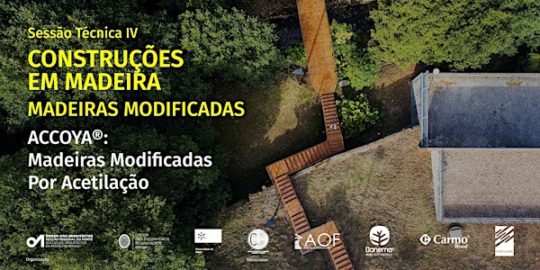 Sessão Técnica IV - Accoya® Madeiras modificadas por acetilação