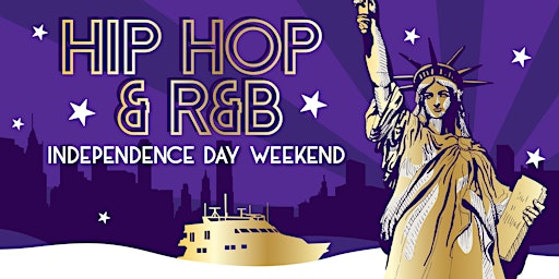 The #1 Hip Hop & R&B INDEPENDENCE DAY PARTY Cruise NYC primary image