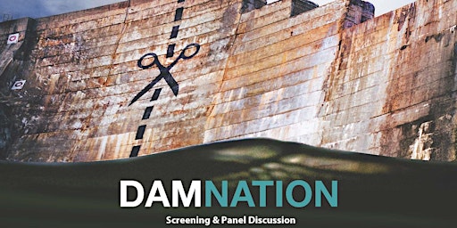 DamNation - Screening and Panel  Discussion