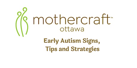 Mothercraft EarlyON: Early Autism Signs, Tips and Strategies