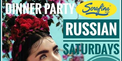 Miami May June 2nd Russian Saturday's Dinner Party @ Serafina Restaurant 