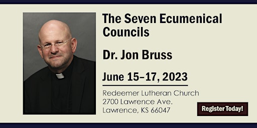 Lawrence, Kansas The Seven Ecumenical Councils