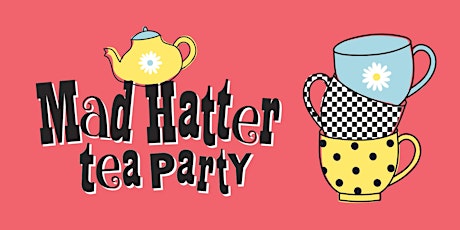 Mad Hatter Tea Party at Capital City Mall primary image