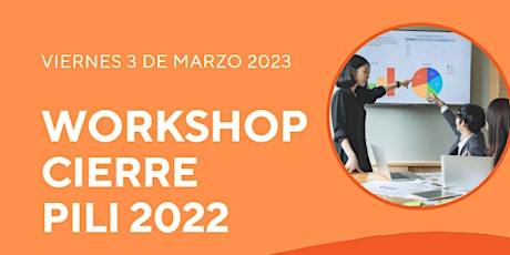 Workshop. Cierre de PILI 2022
