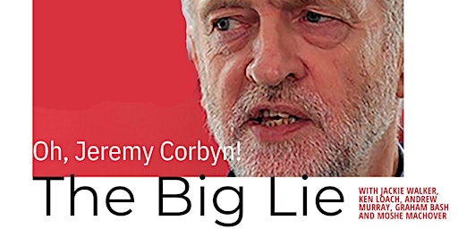 Film showing of Oh Jeremy Corbyn - The Big Lie