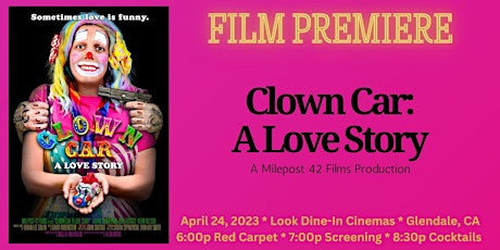 "Clown Car: A Love Story" Movie Premiere