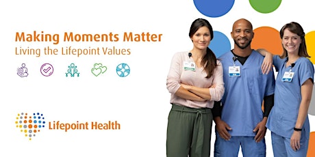 Making Moments Matter- Lifepoint Values Training (