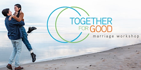 Together For Good Marriage Workshop