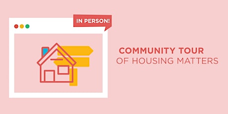 Community Tour of Housing Matters