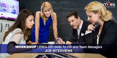 English Skills for HR and Team Managers - JOB INTERVIEWS English Skills for HR and Team Managers - JOB INTERVIEWS