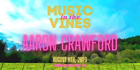 Music in the Vines w/ Aaron Crawford
