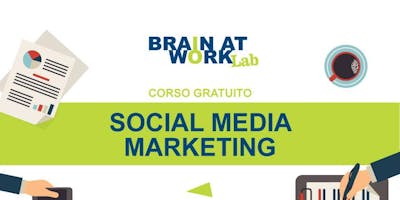 CORSO GRATUITO "SOCIAL MEDIA MARKETING" CORSO GRATUITO "SOCIAL MEDIA MARKETING"