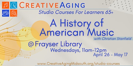 Creative Aging Studio Course: History of American Music