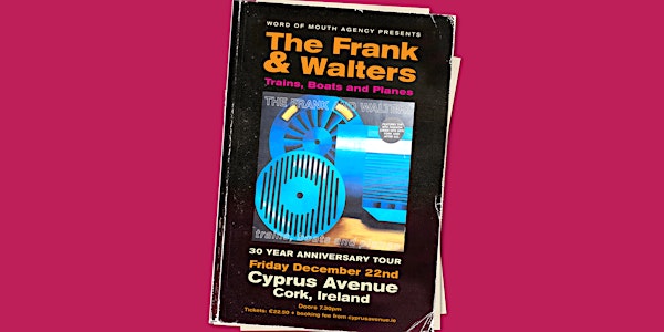 The Frank and Walters - Trains, Boats & Planes 30th Anniversary