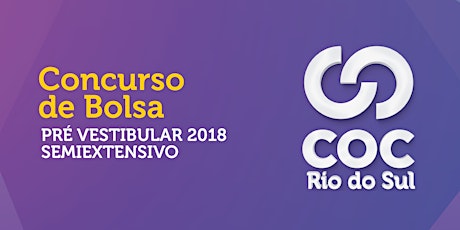 Imagem principal do evento Concurso de Bolsas de Estudos para o Semiextensivo 2018 | COC Rio do Sul