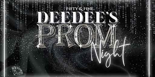 DeeDee's Fifty&Fine Prom Night