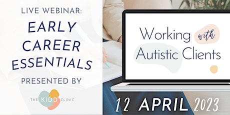 !NEW DATE! Early Career Essentials: Working with Autistic Clients