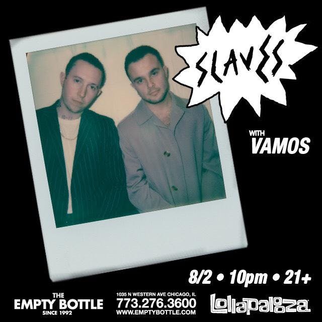 C3 & Empty Bottle presents an Official Lollapalooza Aftershow with Slaves (UK) / Vamos