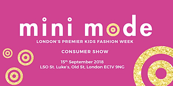 Mini Mode - London's Premier Kids Fashion Week AW18 | Consumer Show