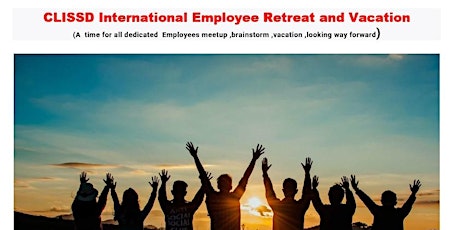 CLISSD International Employee Retreat and  Vacation