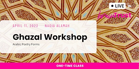 Ghazal Workshop: Arabic Poetry Forms