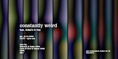 Constantly Weird feat. Zohki`s B-Day