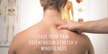 Ease Your Pain: Essentrics® Stretch x Mindfulness primary image