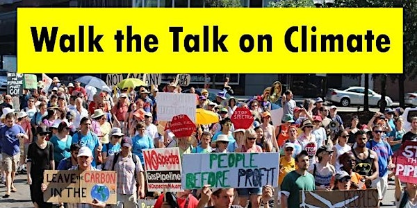 Walk the Talk on Climate!
