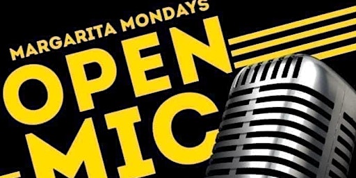 Margarita Mondays open mic night