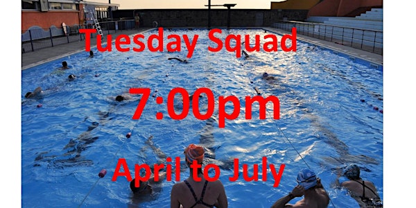 Tuesday Squad	 7:00pm   13  Sessions April to July