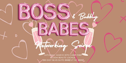 Boss Babes & Bubbly: Networking Soiree!