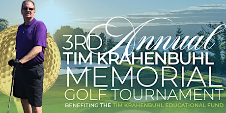 3rd Annual Tim Krahenbuhl Memorial Golf Tournament
