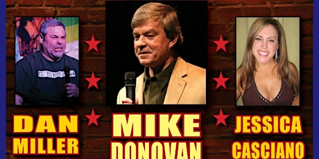 Imagem principal do evento Comedy Show Mar 25 Featuring Mike Donovan with Dan Miller, Jessica Casciano