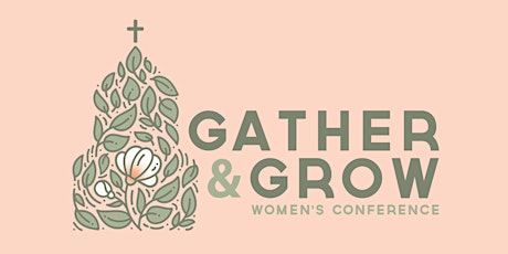 Gather & Grow Women's Conference