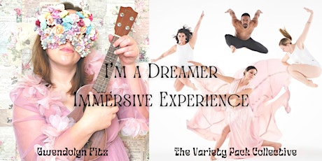 I'm a Dreamer Immersive Experience
