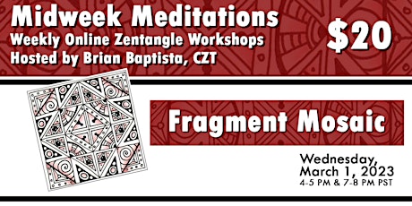 Midweek Meditation: Zentangle® Fragment Mosaic (7 PM PST)
