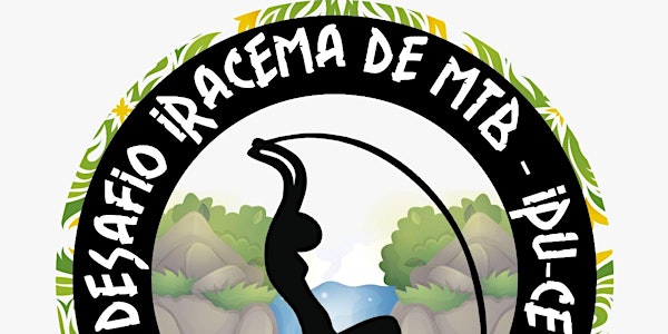 DESAFIO IRACEMA DE MTB