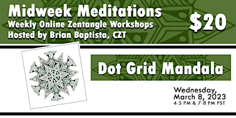 Midweek Meditation: Zentangle® Dot Grid Mandala (4 PM PST)
