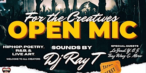For the Creatives OPEN MIC